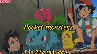 Pocket monsters_Tập 3 Lạ thật đấy
