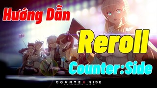Hướng Dẫn Reroll & Tier List Hero SSR Nên Chọn Trong Counter:Side | Game Mới Ra Mắt 2021