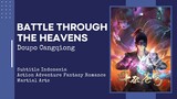 Battle Through the Heavens S4 Eps 1-12 Subtitle Indonesia