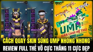 REVIEW FULL THẺ VÔ CỰC MÙA MỚI CỰC ĐẸP VÀ NGẦU, CÁCH QUAY SKIN UMP NHONG NHONG TRỞ LẠI | Free Fire