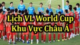 Lịch Thi Đấu Vòng Loại World Cup 2022 Khu Vực Châu Á - Tuyển Việt Nam Ra Quân