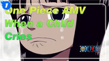 [One Piece AMV]When a Child Cries_1