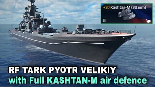 RF TARK PYOTR VELIKIY with Full KASHTAN-M air defence | Modern Warships