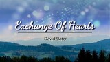 Exchange of Hearts - ( KARAOKE ) By David Slater