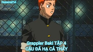 Grappler Baki TẬP 4-CẬU ĐÃ HẠ CẢ THẢY