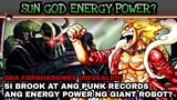 Ang energy power ng robot ay galing sa Sun god power? Brook and Punk records? Oda Foreshadowing