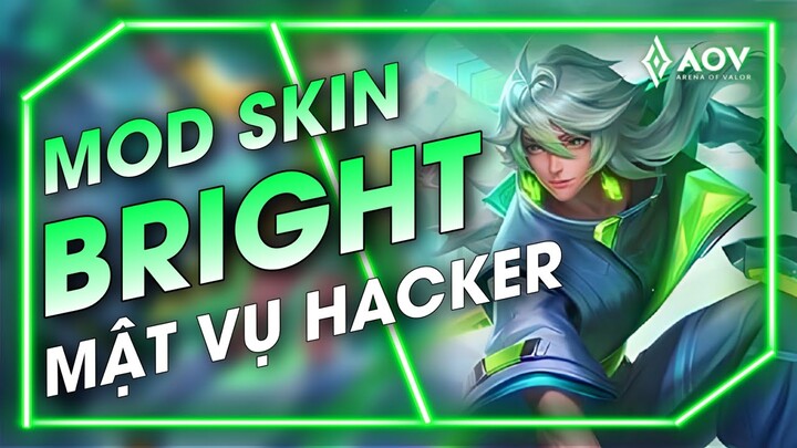 [MÙA 27] - MOD SKIN BRIGHT MẬT VỤ HACKER MỚI NHẤT - LIÊN QUÂN MOBILE