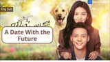 A DATE WITH THE FUTURE Episode 25 Eng Sub (2023)