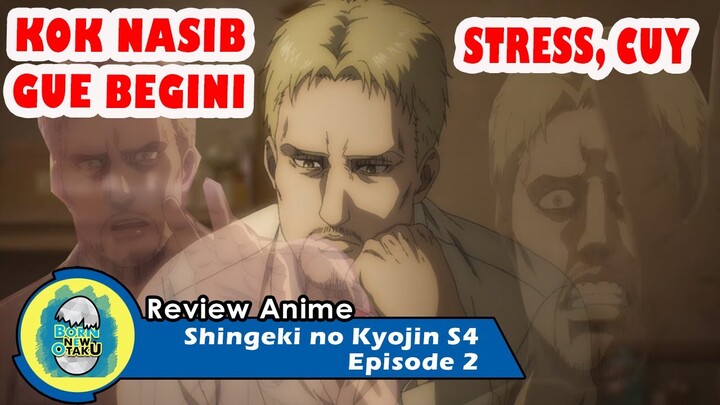 REINER Mulai GILA | Shingeki no Kyojin Final Season Episode 2 [REVIEW]
