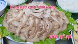 Bánh tráng cuốn tai heo ngon đúng điệu miền tây. món ăn dân dã dể làm