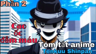 Tóm tắt Anime: " Cao ốc đẫm máu " | Tenkuu Shinpan | Phần 2 | Review Anime hay