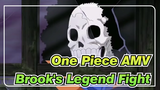 One Piece AMV
Brook's Legend Fight