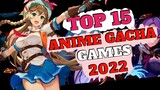 Top 15 Best ANIME GACHA Games 2022 For Android and iOS / Best Gacha Games