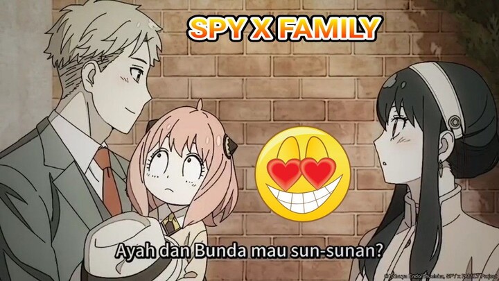 Ayah Bunda Mau Sun Sun nan 😍 | SPY X FAMILY