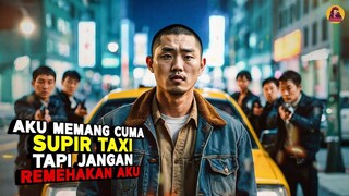 Dikira Lemah! Sopir Taksi Ini Ternyata Gangster yg Bantai 1000 Psikopat! alur cerita film korea