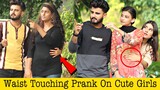 Waist Touching With Twist Prank On Cute Girl's @That Was Crazy