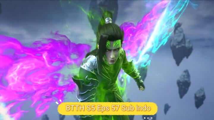 BTTH S5 Eps 57 Sub Indo