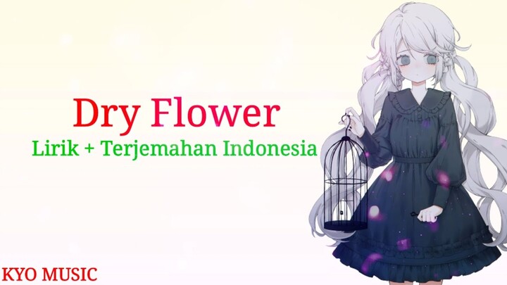 lagu Jepang sedih |Yuuri - Dry Flower [Lirik + Terjemahan Indonesia]