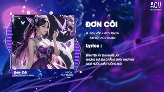 ĐƠN CÔI REMIX ( Bản Hot TikTok ) - BẢO VÂN COVER