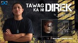 TAWAG KA NI DIREK by Jawtee - [REACTION & COMMENT VIDEO]