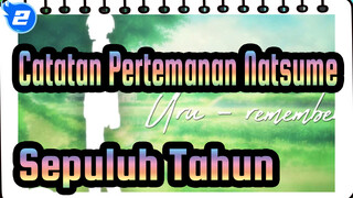 Catatan Pertemanan Natsume|Waktu Sepuluh Tahun Selembut Kamu (Uru-Ingat)_2