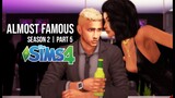 MY NEW MAN | ALMOST FAMOUS | SEASON 2 | PART 5 | A SIMS 4 LOVE STORY