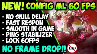 NEW! Config ML Anti Lag 60Fps Smoothly & Ping - Patch Yve | Mobile Legends Bang Bang