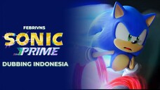 [E2] SONIC PRIME DUBBING INDONESIA