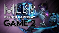 MLBB Gameplay DYROTH #2