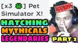 Part 2 | Hatching Mythical And Legendary Pets x3 Lucky In Pet Simulator X | Roblox Tagalog