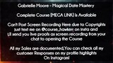 Gabrielle Moore course Magical Date Mastery Download
