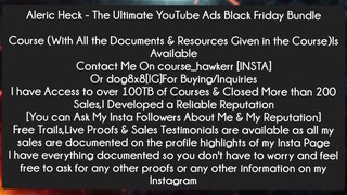 Aleric Heck - The Ultimate YouTube Ads Black Friday Bundle Course Download