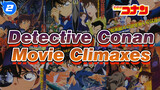 Detective Conan Movie Climaxes Compilation | Detective Conan / Anime_2