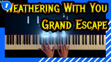 Weathering With You| Grand Escape  PianiCast_1