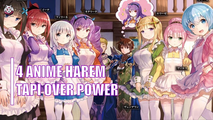 4 Anime Dimana Mc Harem Tapi Over Power