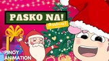PASKO NA! Christmas Edition | Pinoy Animation #PHBest #NewAnimatorsClub