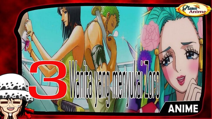 Wow inilah 3 Wanita yang menyukai zoro,..!