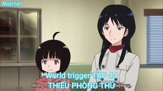 World trigger TẬP 44-THIẾU PHÒNG THỦ