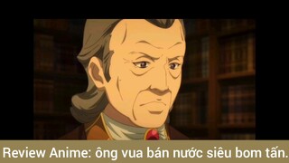 review Anime kể về ông vua lươn lẹo