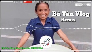 Bà tân vlog remix cực hay