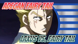 Fairy Tail: Laxus vs. Raven Tail!