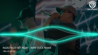 Ngáo Ngơ Hết Ngày - Nam Duck Remix  || Nhạc Hot Tik Tok 2023