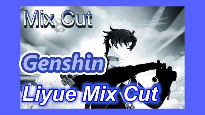 [Genshin  Mix Cut]  Liyue Mix Cut