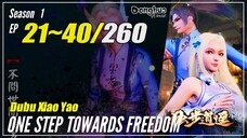 【Dubu Xiao Yao】 Season 1 Ep. 21~40 - One Step Towards Freedom | Donghua Sub Indo