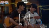 🇹🇭[BL]LAST TWILIGHT EP 03(engsub)2023