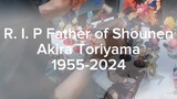 R. I. P Father of Shounen Akira Toriyama