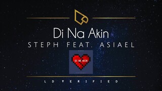 Steph feat. Asiael | Di Na Akin (Lyric Video)