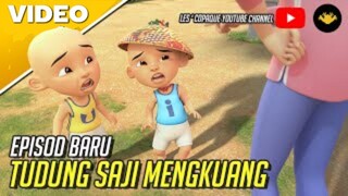 Upin Ipin episode tudung saji mengkuang