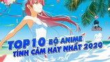 Tóp 10 Bộ Anime Tình Cảm Hay Nhất 2020 | Lee Anime