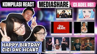 KOMPILASI  REACT MEDIASHARE CI ADEL #61 HAPPY BIRTHDAY CI ADEL 🎂🎂